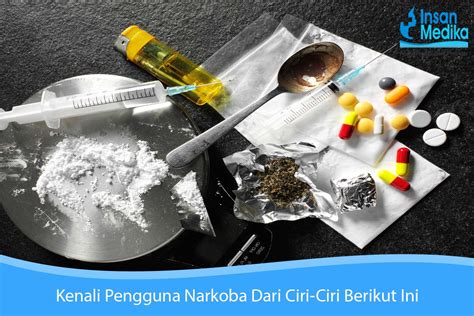 Berikut Ciri Ciri Pengguna Narkoba Dari Fisik Dan Psikologis