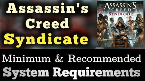 Assassins Creed Syndicate System Requirements Assassins Creed