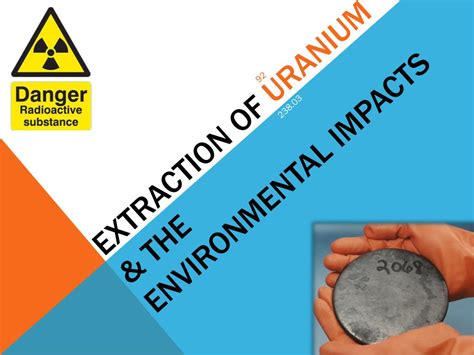Ppt Extraction Of Uranium And The Environmental Impacts Powerpoint