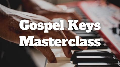 Gospel Keys Masterclass Trailer Youtube