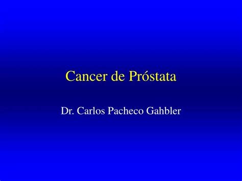 PPT Cancer de Próstata PowerPoint Presentation free download ID