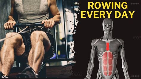 What Happens To Your Body When You Do Rowing Every Day For Days YouTube