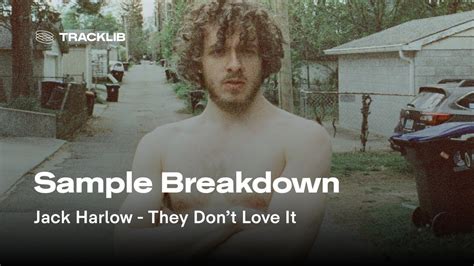 Sample Breakdown Jack Harlow They Dont Love It Youtube