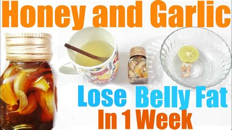 1 Week To Lose Belly Fat Honey And Garlic Mixture Youtube