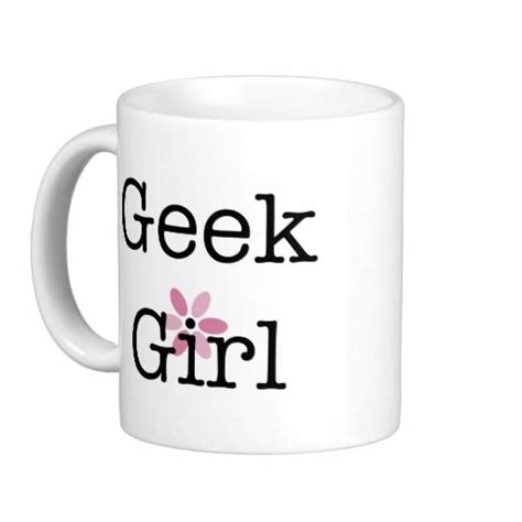 Personalized Geek Girl Geek Girls Mugs Geek Stuff