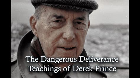 The Dangerous Deliverance Teachings Of Derek Prince Youtube