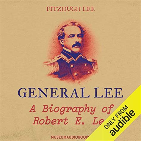 General Lee A Biography Of Robert E Lee Audible Audio