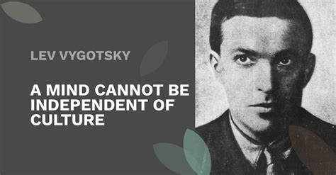 Top 25 Quotes By Lev Vygotsky A Z Quotes Fgqualitykfthu