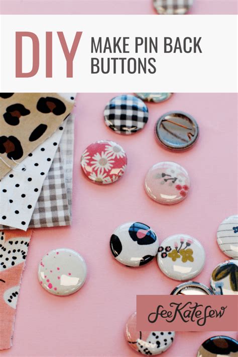 How To Make Button Pins With Fabric Scraps See Kate Sew