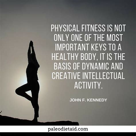 Physical Fitness Is Not Only One Of The Most Important Keys To A