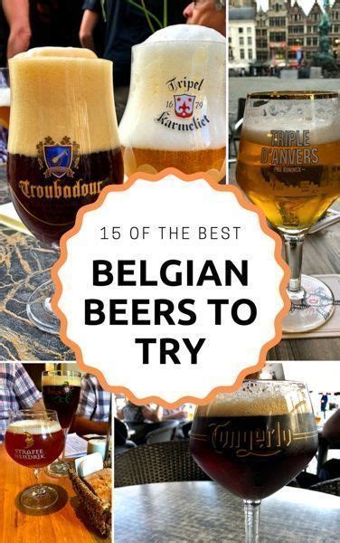 15 Of The Best Belgian Beer Brands To Try In Belgium Belgian Beer