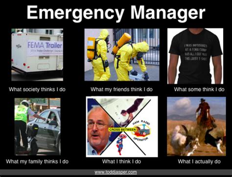Emergency Management What I Really Do Meme Social Services Support