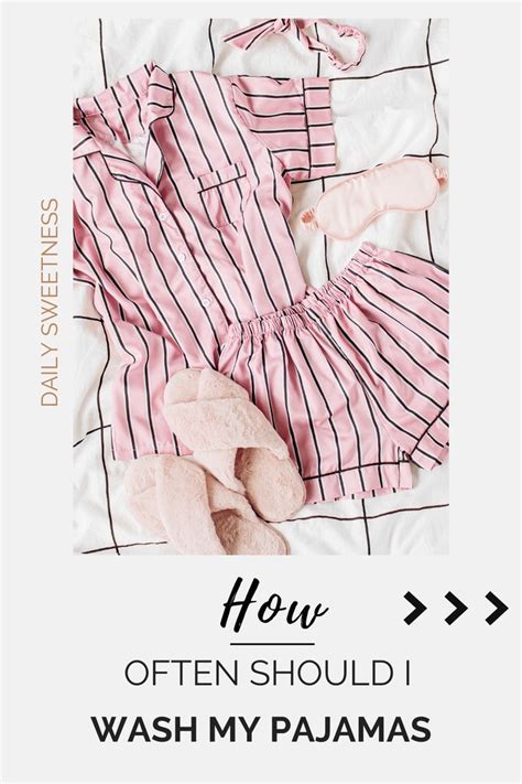 How Often Should I Wash My Pajamas Pajamas Chic Outfits Outfits
