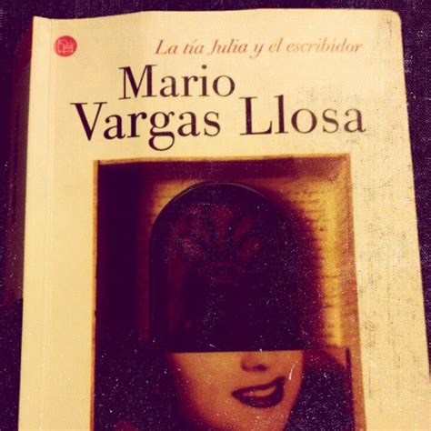 La Tía Julia Y El Escribidor Vargas Llosa 1977 Aunt Julia And The