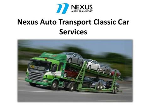 Ppt Nexus Auto Transport Classic Car Services Powerpoint Presentation
