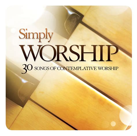 Various Artists Simply Worship 30 Songs Of Contemplative Worship