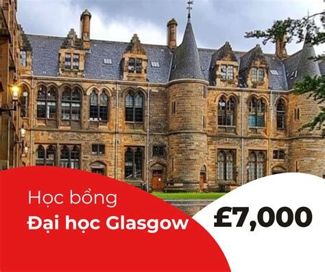 Học Bổng £7000 Từ Trường Đại Học Glasgow Anh 2024 Tư Vấn Du Học