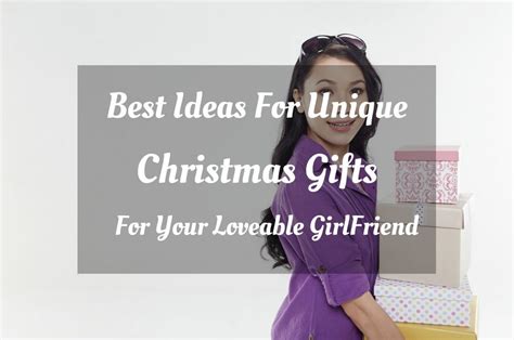 Best Ideas For Unique Christmas Ts For Girlfriends Your Loveable