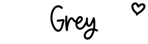 Grey Name Meaning Origin Variations And More
