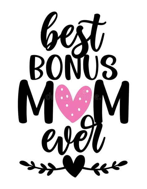 Best Bonus Mom Ever Happy Mothers Day Lettering Stock Vector Illustration Of Love