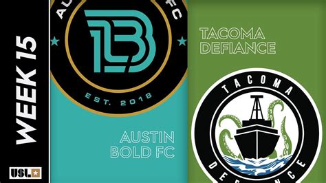 Austin Bold Fc Vs Tacoma Defiance June 15th 2019 Youtube