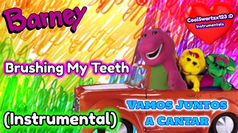 Barney Brushing My Teeth Instrumental Youtube