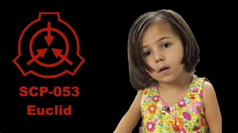 Scp 053 Young Girl Youtube