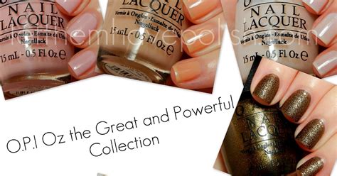 Let Them Have Polish O P I Oz The Great And Powerful Collection Swatches