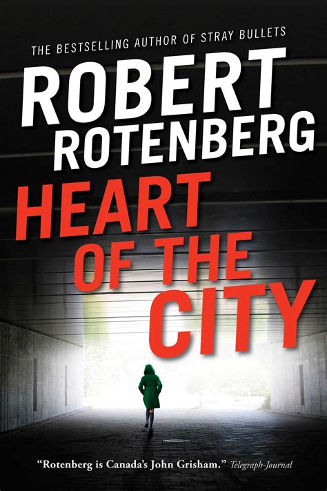 Heart Of The City Book By Robert Rotenberg Official Publisher Page Simon And Schuster Canada