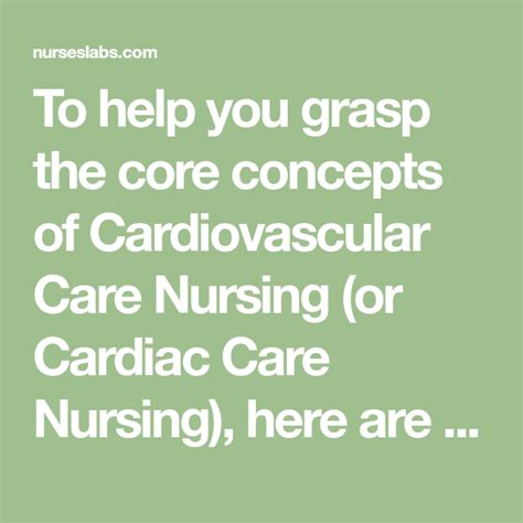 To Help You Grasp The Core Concepts Of Cardiovascular Care Nursing Or