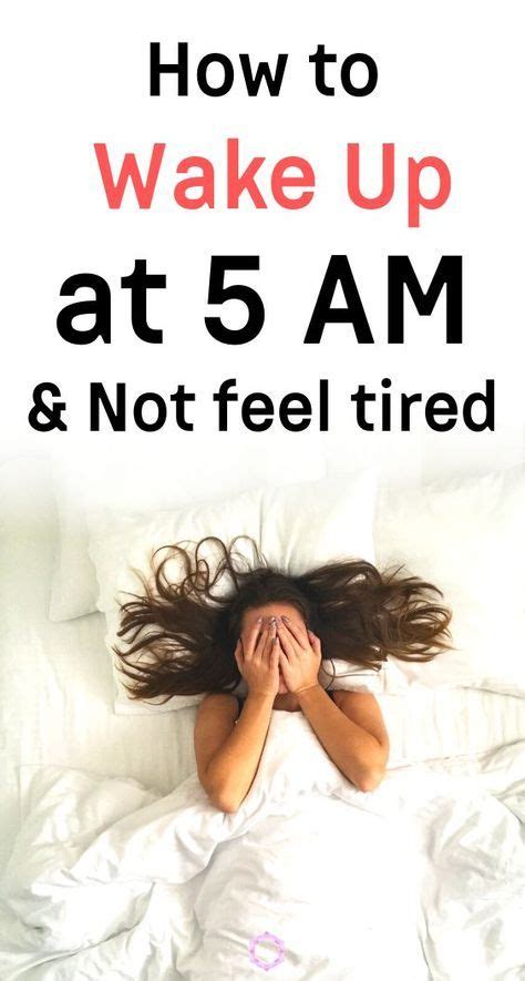 Even If You Dont Feel Like It Learn These 11 Tips To Wake Up At 5 Am