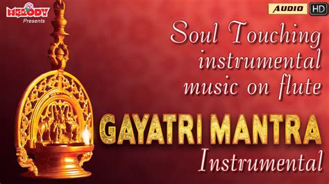 Gayatri Mantra Instrumental Gayatri Mantra On Flute Instrumental