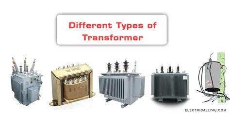 Different Types Of Transformers