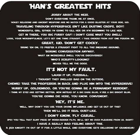 Look, i ain't in this for your revolution, and i'm not in it for you, princess. Han's Greatest Hits | Star wars quotes, Star wars humor ...