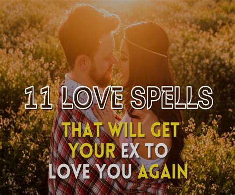 11 Love Spells That Will Get Your Ex To Love You Again Mama Anne Love