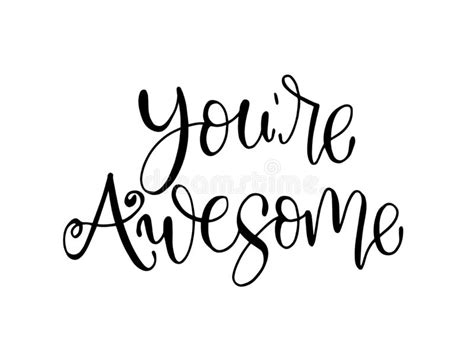 You Are Awesome Positive Quote Handwritten With Brush Typography Stock
