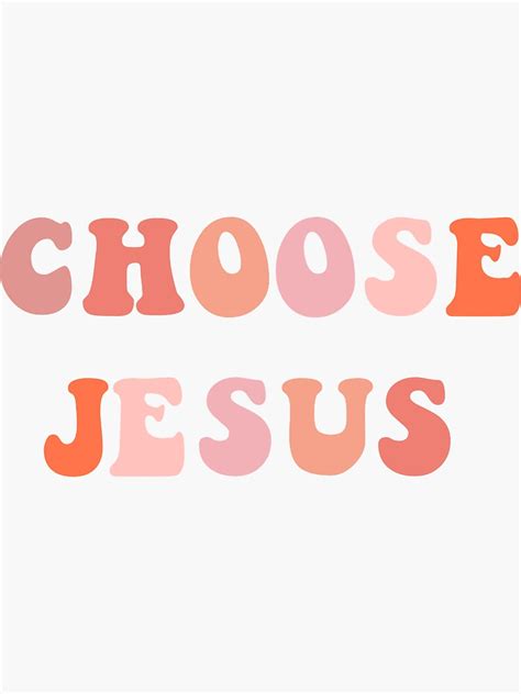 Choose Jesus Sticker For Sale By Graceupongracee Redbubble