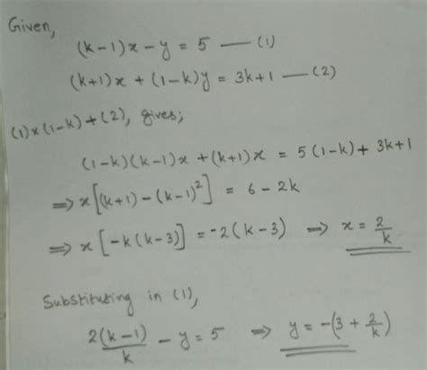 k 1 x y 5 k 1 x 1 k y 3k 1 plz help me to solve this