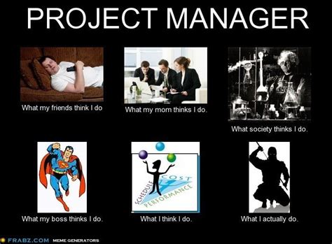 How to get into construction project management. Project manager... What my friends think I do | Project ...