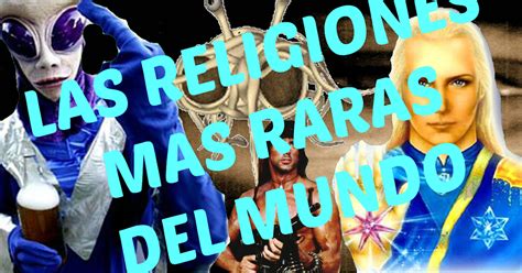 La Coproparla Las Religiones Mas Raras Y Absurdas Del Mundo