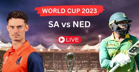 Live Scorecard Sa Vs Ned Icc Cricket World Cup 2023 15th Match Crickate
