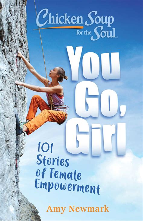 Chicken Soup For The Soul Be You 101 Stories Of Affirmation Determination And Female