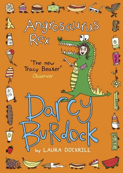 Darcy Burdock Angrosaurus Rex By Laura Dockrill Penguin Books New