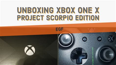 Unboxing Xbox One X Project Scorpio Youtube