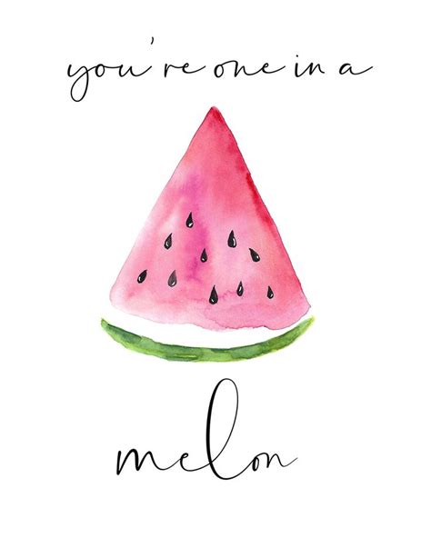 A Watermelon Slice With The Words Youre One In A Melon