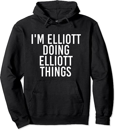 Im Elliott Doing Elliott Things Funny Birthday T Idea