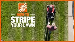 How to Stripe Your Lawn | Lawn Mower Tips | The Home Depot