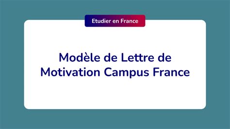 Modèle de lettre de motivation Campus France  Modèle à suivre