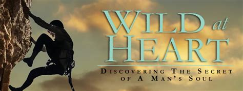 Introduction To Wild At Heart By John Eldredge Intro Into Blog