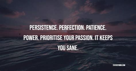 Persistence Perfection Patience Power Prioritise Your Passion It